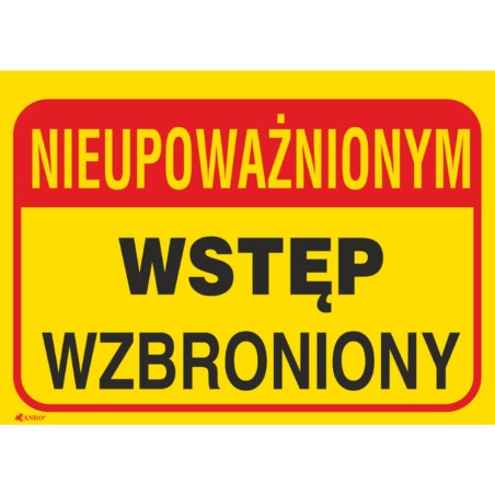 NIEUPOWAŻNIONYM WSTĘP WZBRONIONY,350X250 PŁYTA PCV SZTYWNA